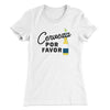 Cerveza, Por Favor Women's T-Shirt White | Funny Shirt from Famous In Real Life