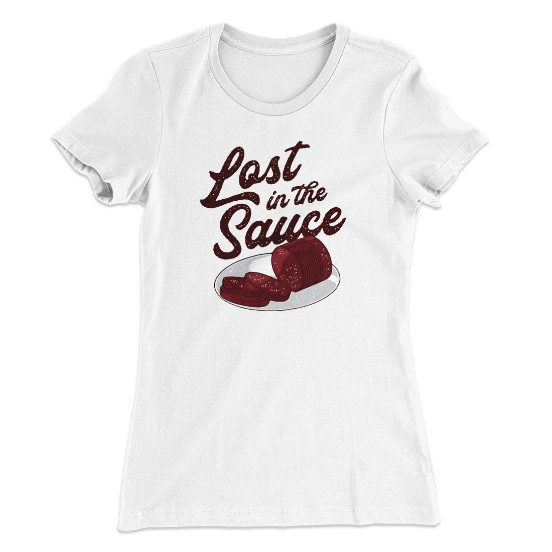 Lost In The Sauce Funny Thanksgiving Women's T-Shirt | Funny Shirt from Famous In Real Life