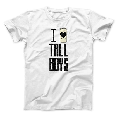 I Love Tall Boys Men/Unisex T-Shirt White | Funny Shirt from Famous In Real Life