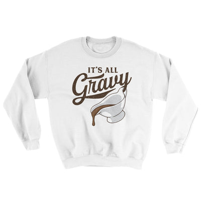It's All Gravy Ugly Sweater White | Funny Shirt from Famous In Real Life