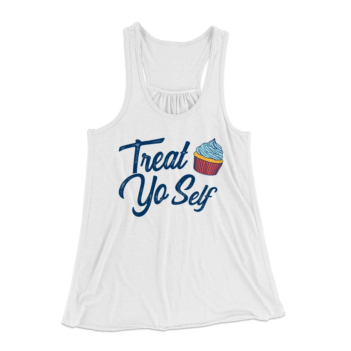 Treat Yo' Self Women's Flowey Tank Top | Funny Shirt from Famous In Real Life