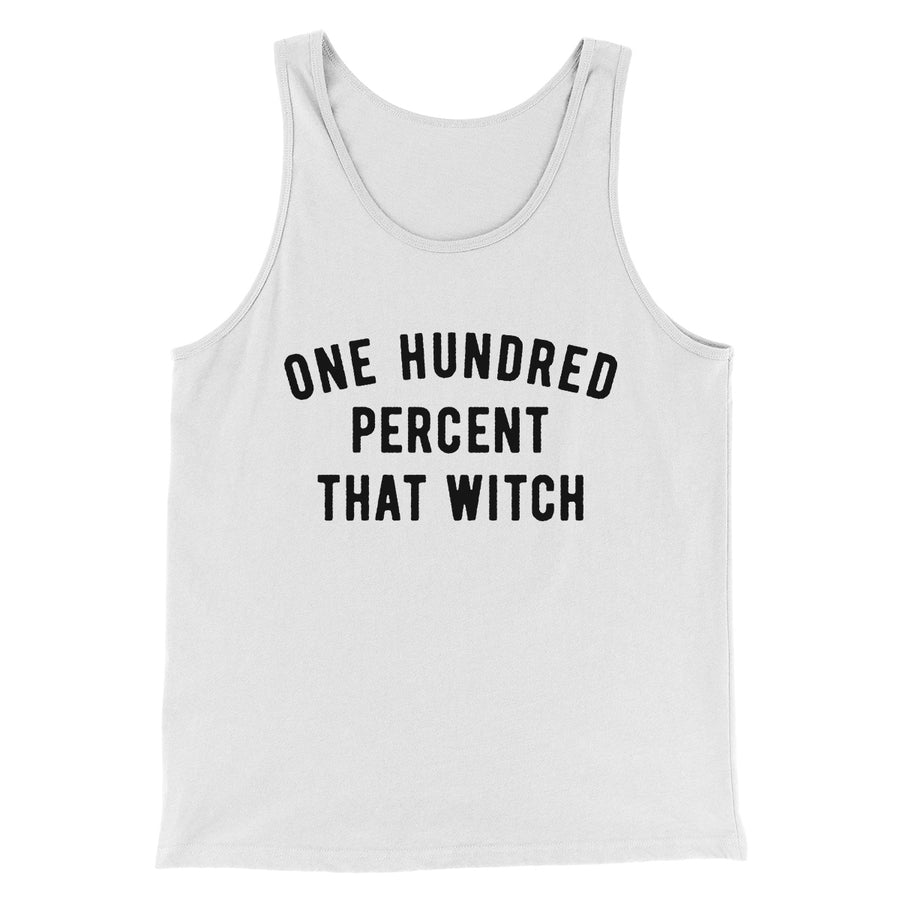 100% That Witch Men/Unisex Tank Top White/Black | Funny Shirt from Famous In Real Life