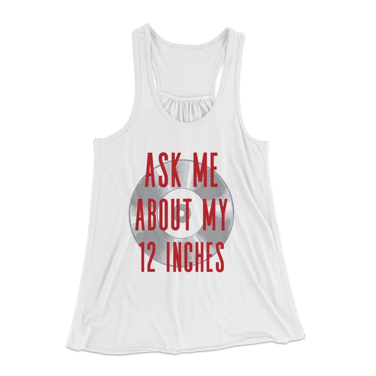 Ask Me About My 12 Inches Women's Flowey Tank Top | Funny Shirt from Famous In Real Life