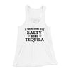 If You're Going To Be Salty, Bring Tequila Women's Flowey Tank Top White | Funny Shirt from Famous In Real Life