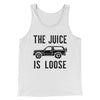 The Juice is Loose Men/Unisex Tank Top White/Black | Funny Shirt from Famous In Real Life