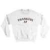 Thankful AF Ugly Sweater White | Funny Shirt from Famous In Real Life