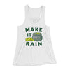 Make It Rain Women's Flowey Tank Top White | Funny Shirt from Famous In Real Life