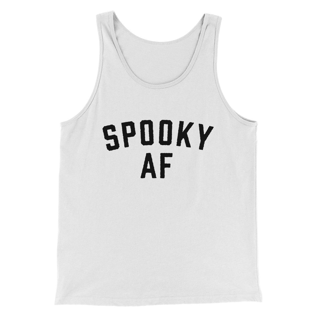 Spooky AF Men/Unisex Tank Top White/Black | Funny Shirt from Famous In Real Life