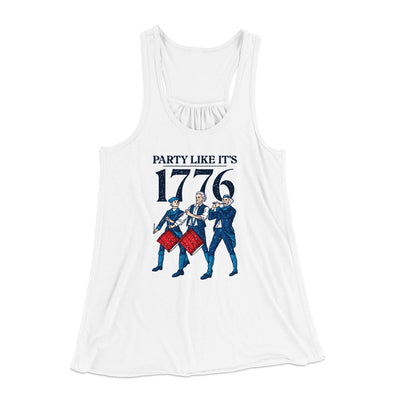 Party Like It's 1776 Women's Flowey Tank Top White | Funny Shirt from Famous In Real Life