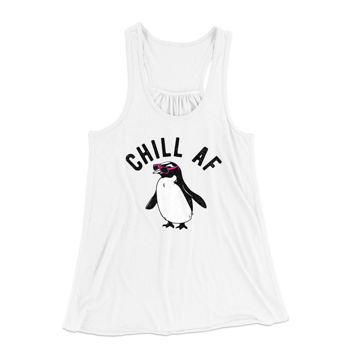 Chill AF Women's Flowey Tank Top | Funny Shirt from Famous In Real Life