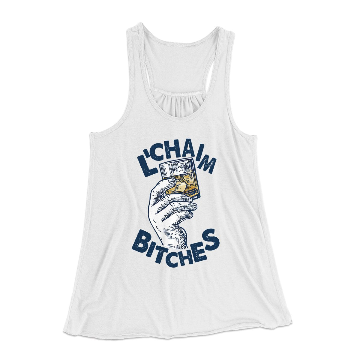 L'Chaim Bitches Women's Flowey Tank Top | Funny Shirt from Famous In Real Life