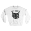 Don't Cross Me Ugly Sweater White | Funny Shirt from Famous In Real Life