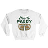 Here To Paddy Ugly Sweater White | Funny Shirt from Famous In Real Life