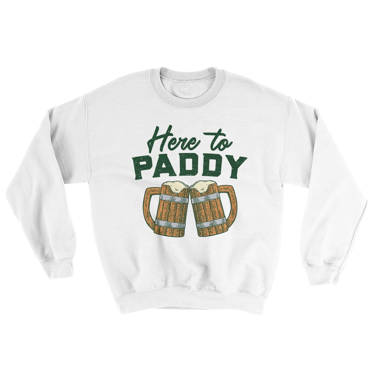 Here To Paddy Ugly Sweater | Funny Shirt from Famous In Real Life