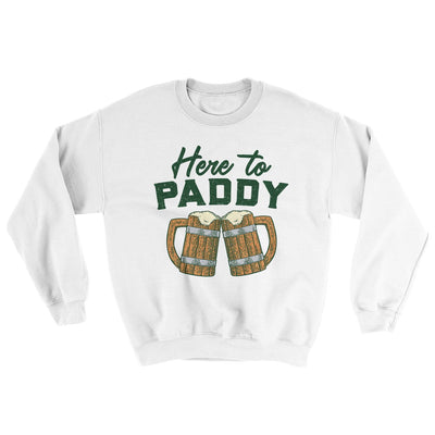 Here To Paddy Ugly Sweater White | Funny Shirt from Famous In Real Life