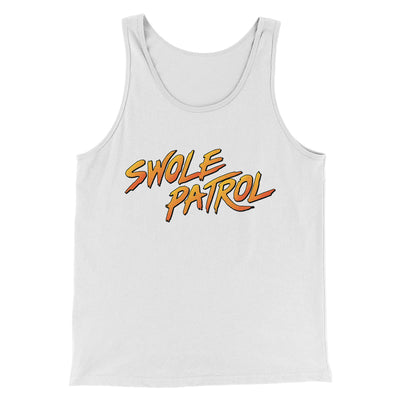 Swole Patrol Men/Unisex Tank Top White/Black | Funny Shirt from Famous In Real Life