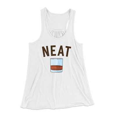 Whiskey- Neat Women's Flowey Tank Top White | Funny Shirt from Famous In Real Life