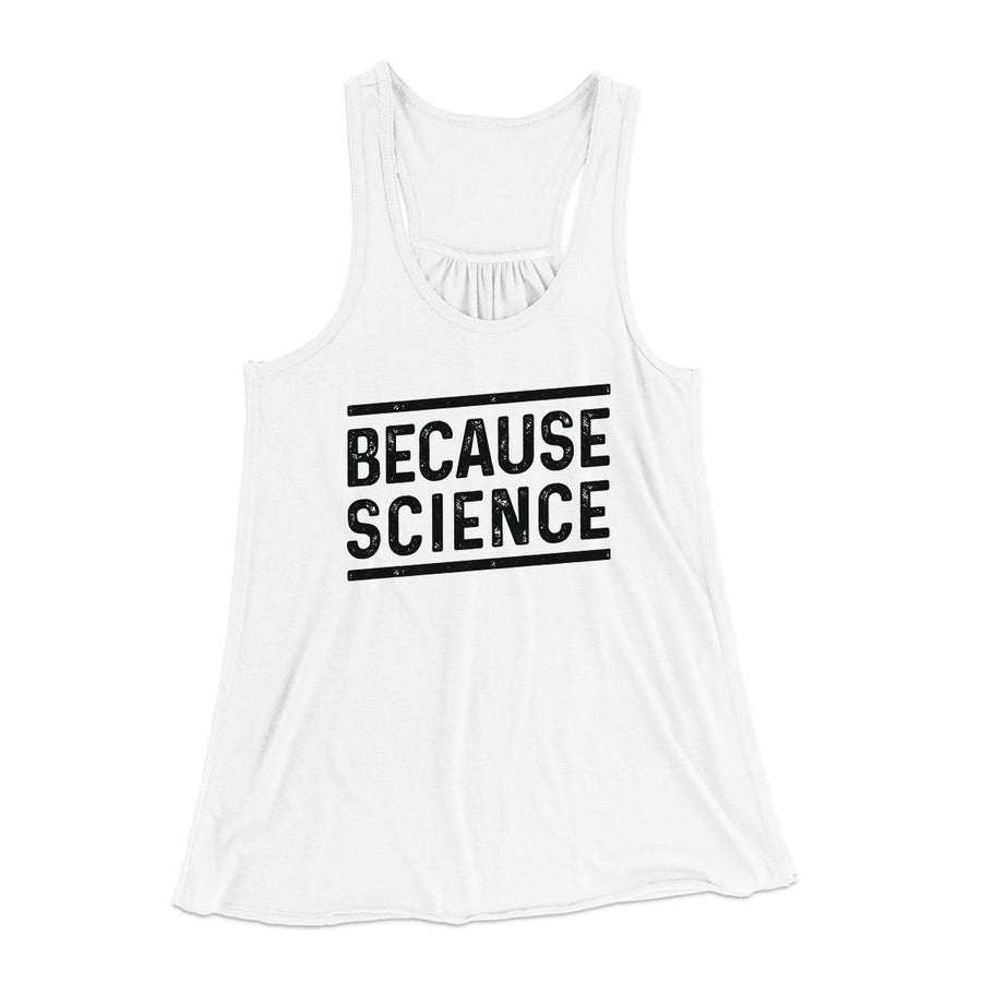 Because Science Women's Flowey Tank Top | Funny Shirt from Famous In Real Life