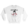 Cold As Balls Ugly Sweater White | Funny Shirt from Famous In Real Life