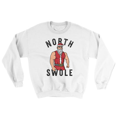 North Swole Ugly Sweater White | Funny Shirt from Famous In Real Life