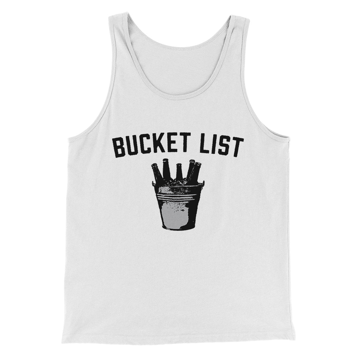 Bucket List Men/Unisex Tank Top | Funny Shirt from Famous In Real Life