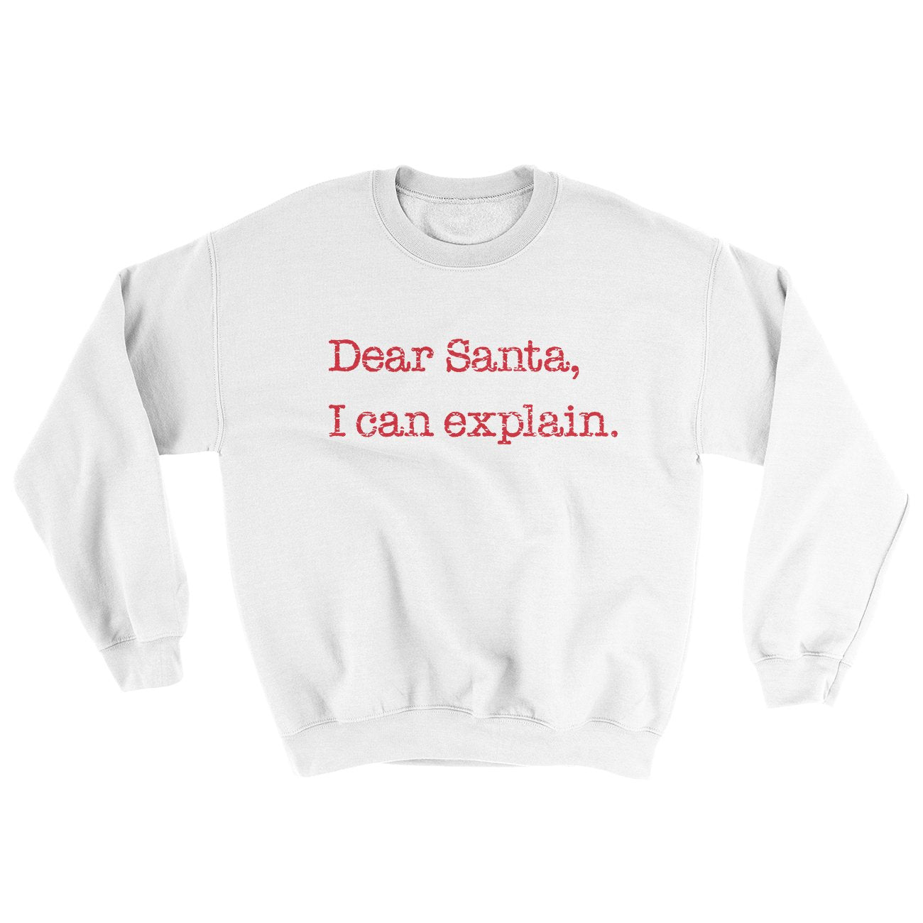 Dear Santa, I Can Explain Ugly Sweater | Funny Shirt from Famous In Real Life