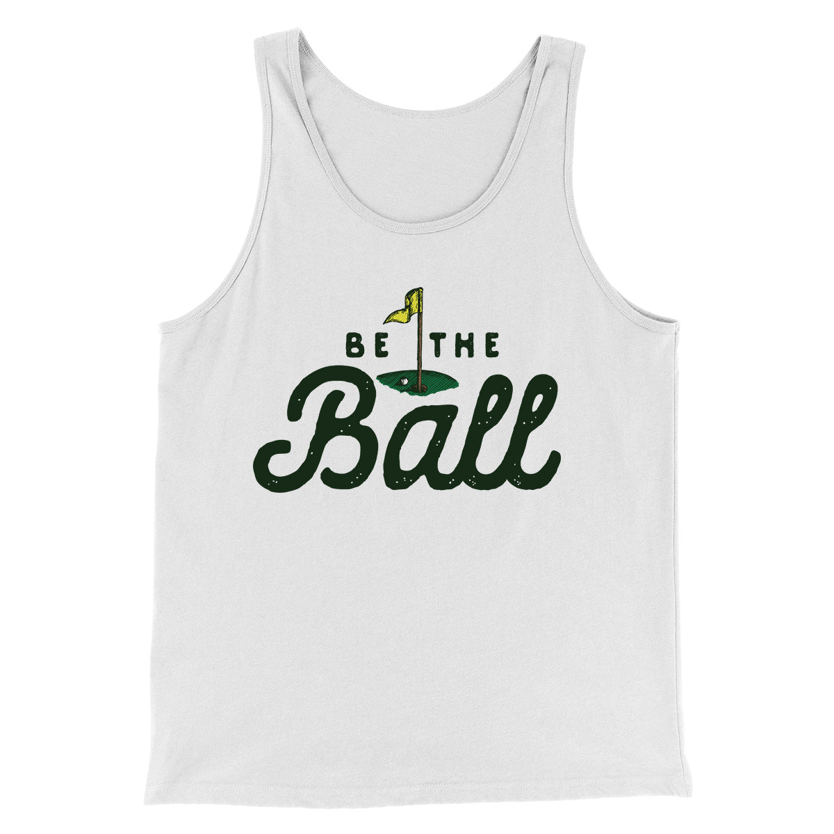Be The Ball Funny Movie Men/Unisex Tank Top | Funny Shirt from Famous In Real Life
