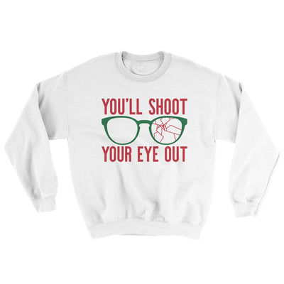 You'll Shoot Your Eye Out Funny Movie Men/Unisex Ugly Sweater White | Funny Shirt from Famous In Real Life