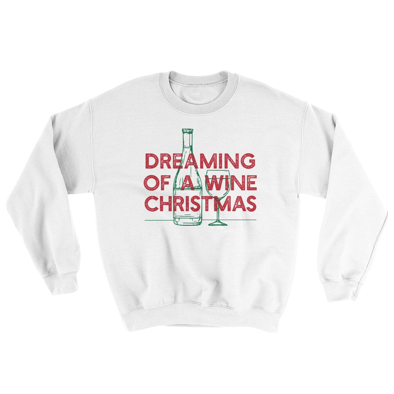 Dreaming Of A Wine Christmas Ugly Sweater | Funny Shirt from Famous In Real Life