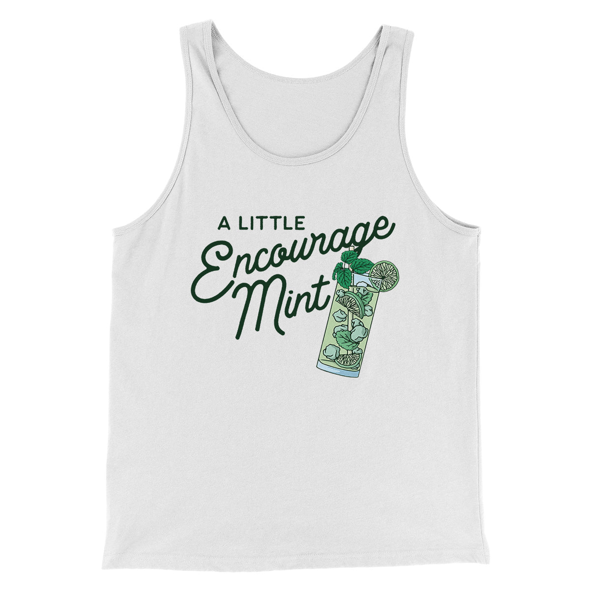 A Little Encourage-Mint Men/Unisex Tank Top | Funny Shirt from Famous In Real Life