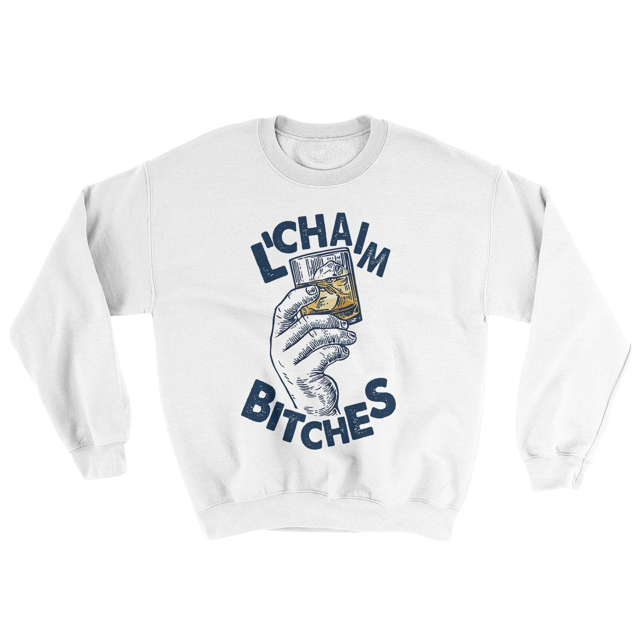 L'Chaim Bitches Ugly Sweater | Funny Shirt from Famous In Real Life