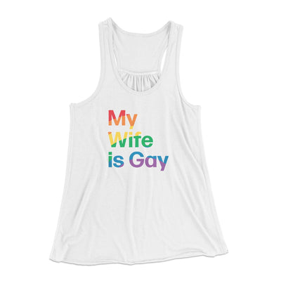 My Wife Is Gay Women's Flowey Tank Top White | Funny Shirt from Famous In Real Life
