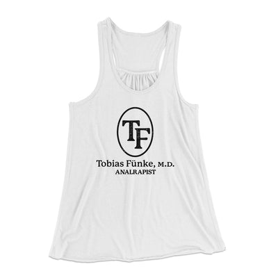 Tobias Fünke M.D. Analrapist Women's Flowey Tank Top White | Funny Shirt from Famous In Real Life