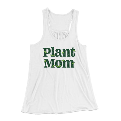 Plant Mom Women's Flowey Tank Top White | Funny Shirt from Famous In Real Life