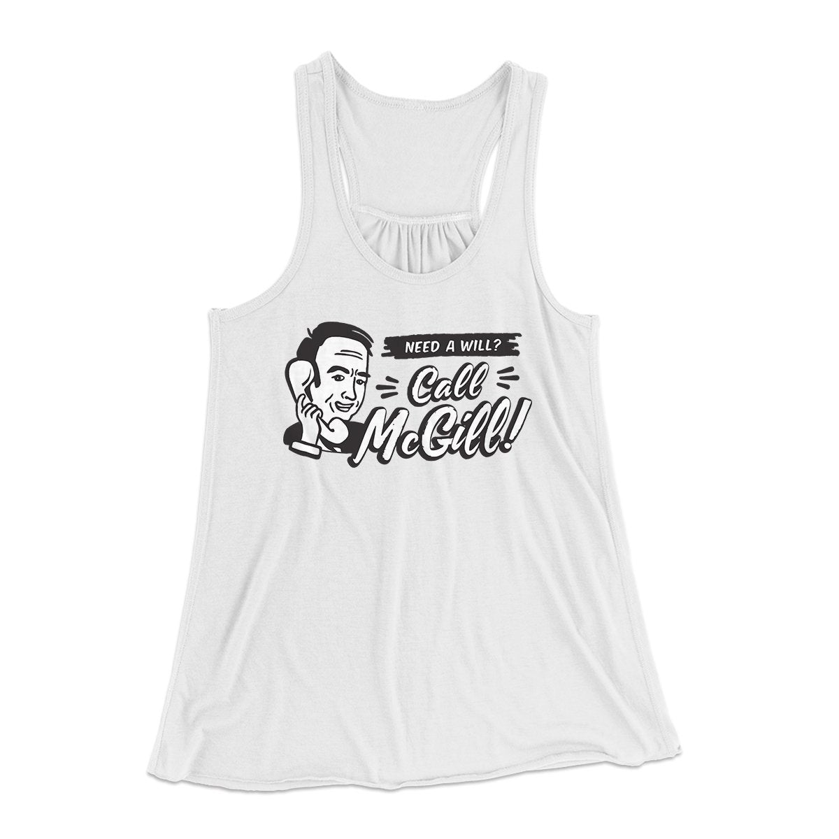 Need A Will Women's Flowey Tank Top White | Funny Shirt from Famous In Real Life