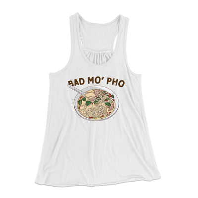 Bad Mo Pho Women's Flowey Tank Top White | Funny Shirt from Famous In Real Life