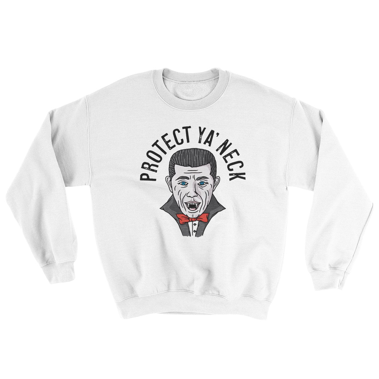 Protect Ya Neck Ugly Sweater | Funny Shirt from Famous In Real Life
