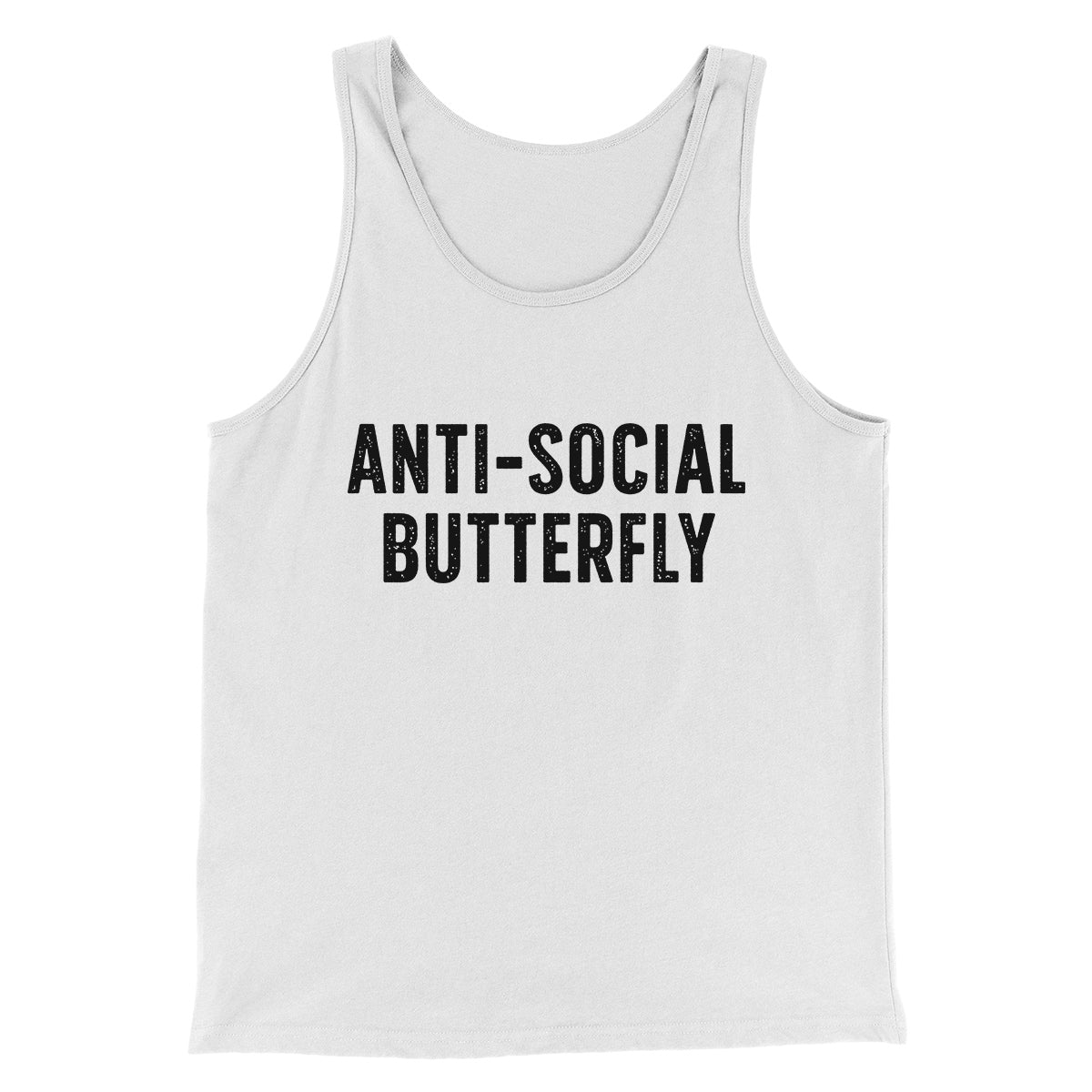 Anti-Social Butterfly Funny Men/Unisex Tank Top | Funny Shirt from Famous In Real Life