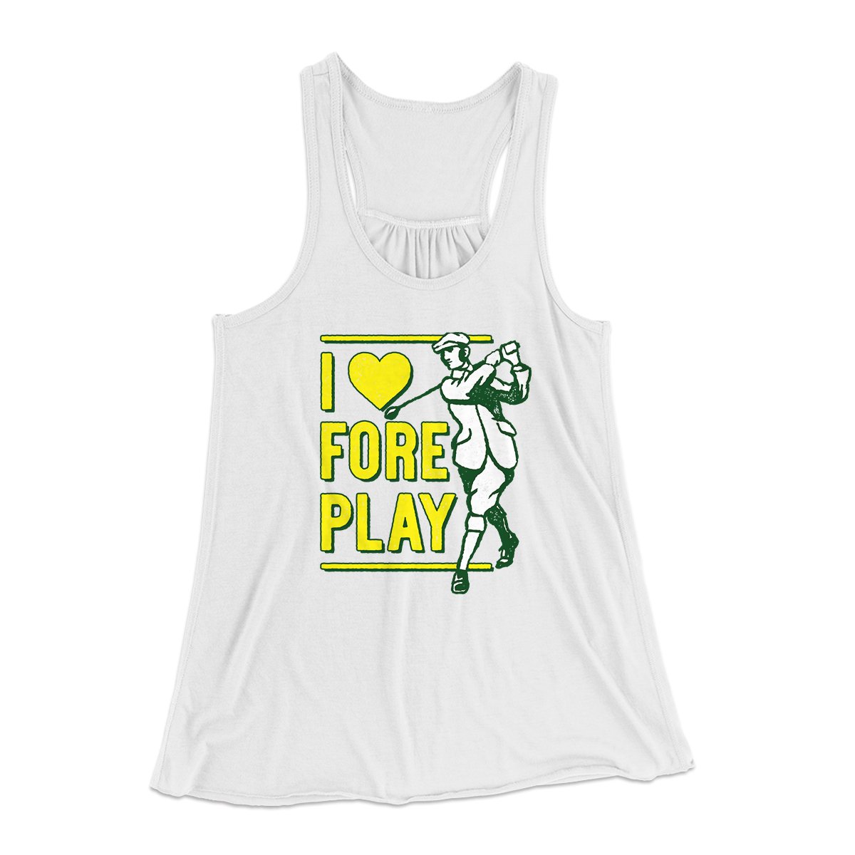 I Love Fore Play Women's Flowey Tank Top | Funny Shirt from Famous In Real Life