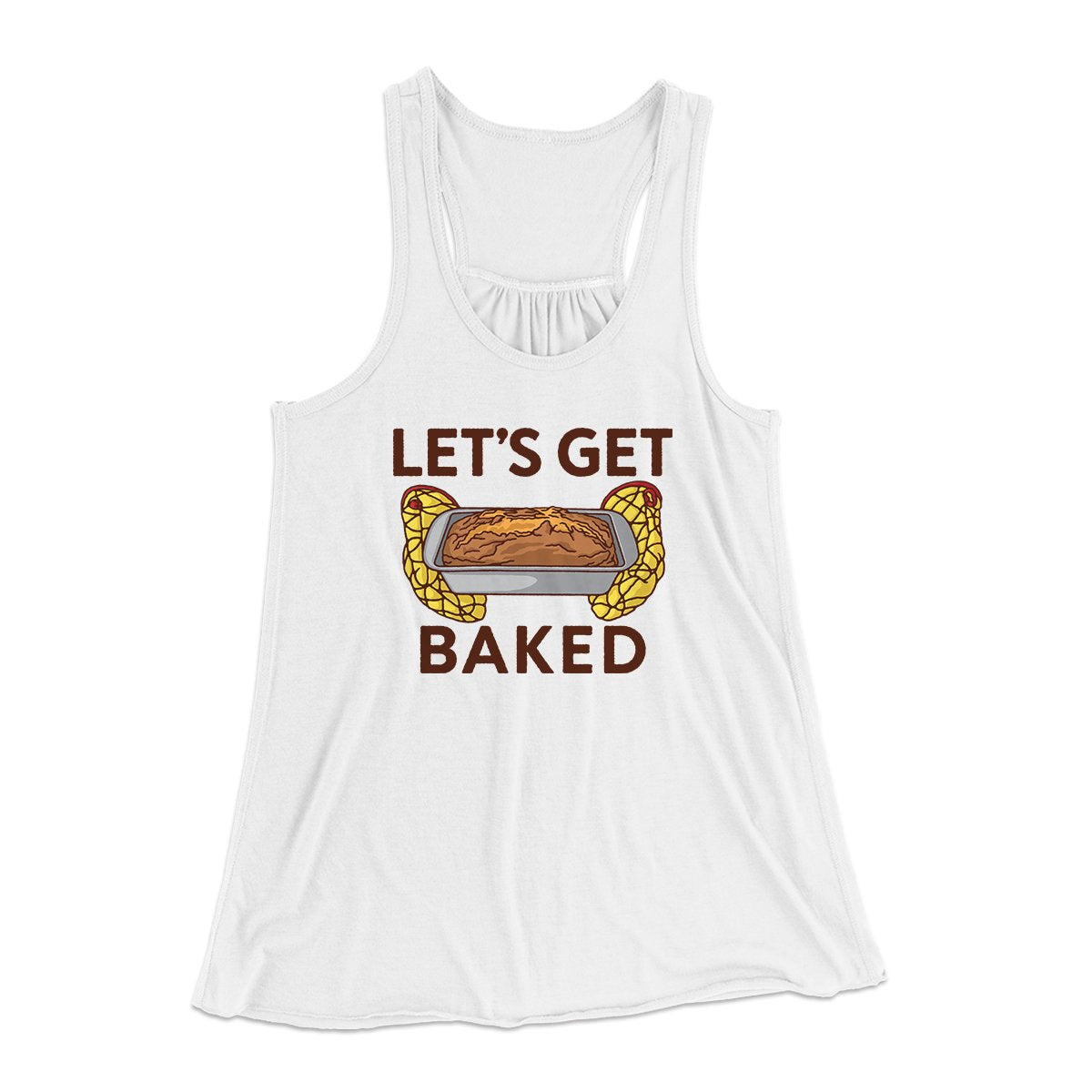 Let's Get Baked Women's Flowey Tank Top | Funny Shirt from Famous In Real Life