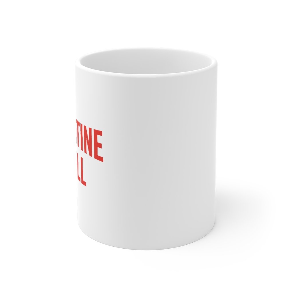 Quarantine & Chill Coffee Mug | Funny Shirt from Famous In Real Life