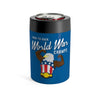 Back to Back World War Champs Can Cooler 12oz | Funny Shirt from Famous In Real Life