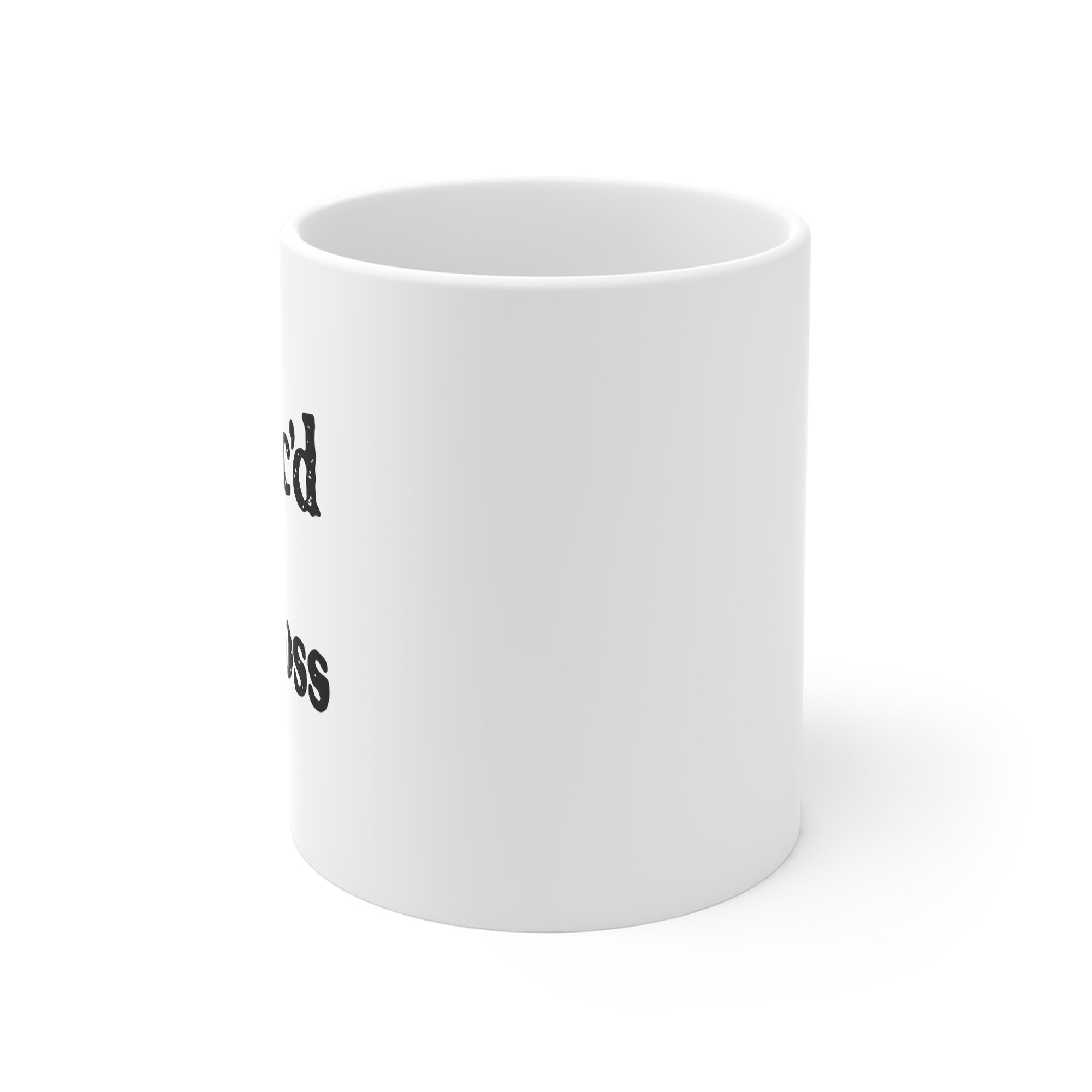 I've cc'd My Boss Coffee Mug | Funny Shirt from Famous In Real Life