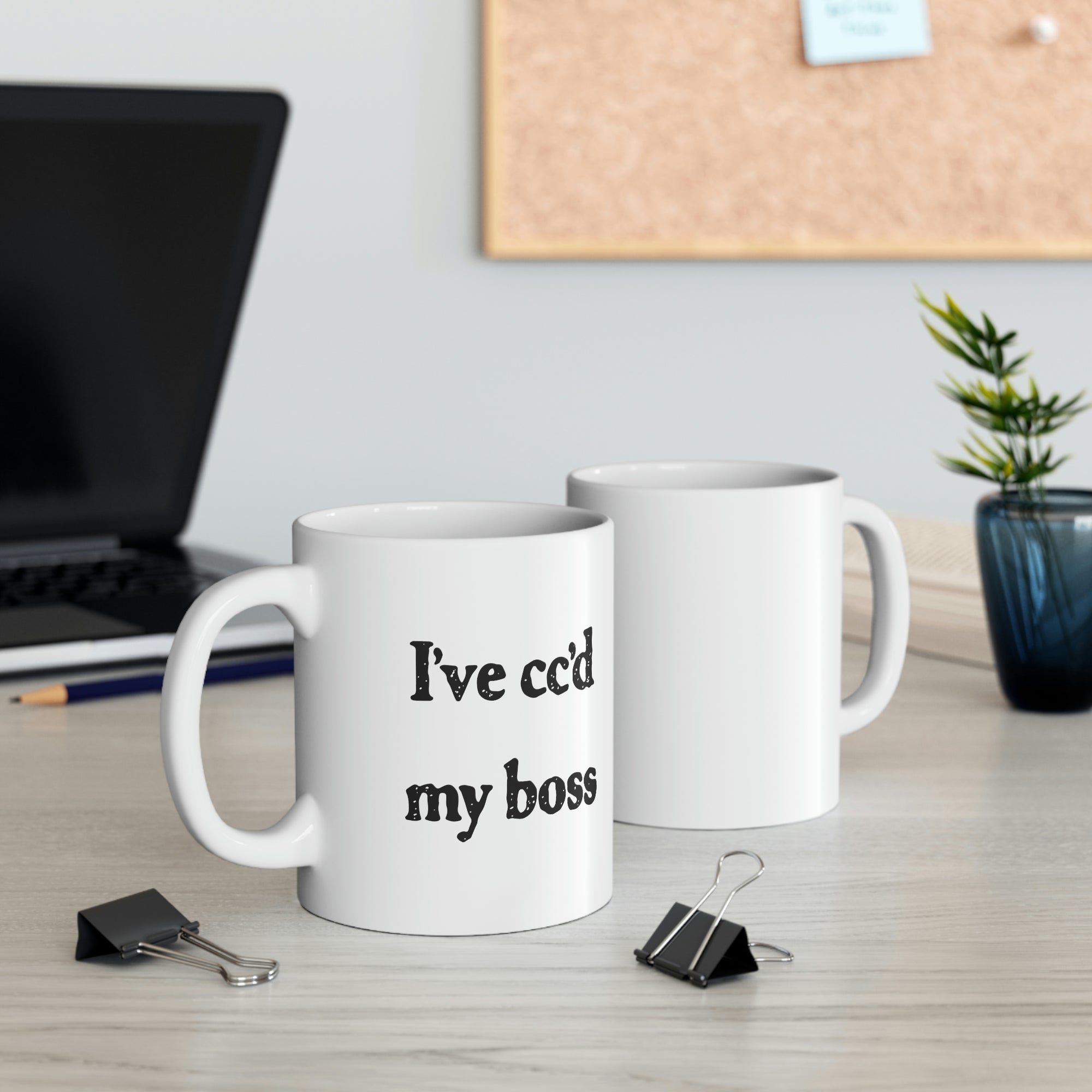 I've cc'd My Boss Coffee Mug | Funny Shirt from Famous In Real Life