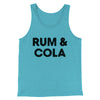 Rum And Cola Men/Unisex Tank Top Aqua Triblend | Funny Shirt from Famous In Real Life
