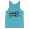 Here To Chew Bubble Gum Funny Movie Men/Unisex Tank Top Aqua Triblend | Funny Shirt from Famous In Real Life