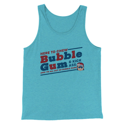 Here To Chew Bubble Gum Funny Movie Men/Unisex Tank Top Aqua Triblend | Funny Shirt from Famous In Real Life