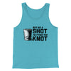 Buy Me A Shot I'm Tying The Knot Men/Unisex Tank Top Aqua Triblend | Funny Shirt from Famous In Real Life
