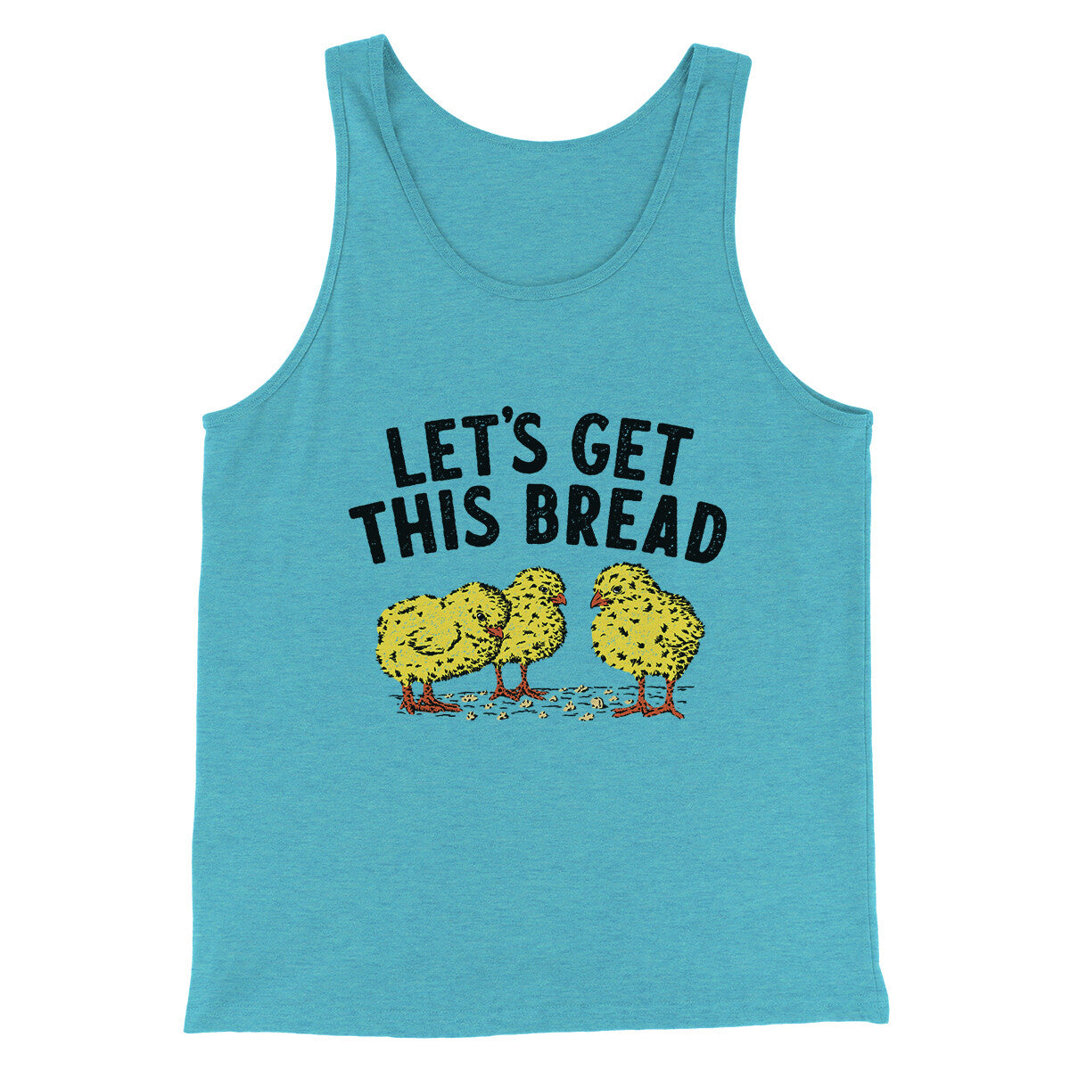 Let's Get This Bread Funny Men/Unisex Tank Top | Funny Shirt from Famous In Real Life