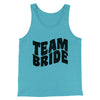 Team Bride Men/Unisex Tank Top Aqua Triblend | Funny Shirt from Famous In Real Life